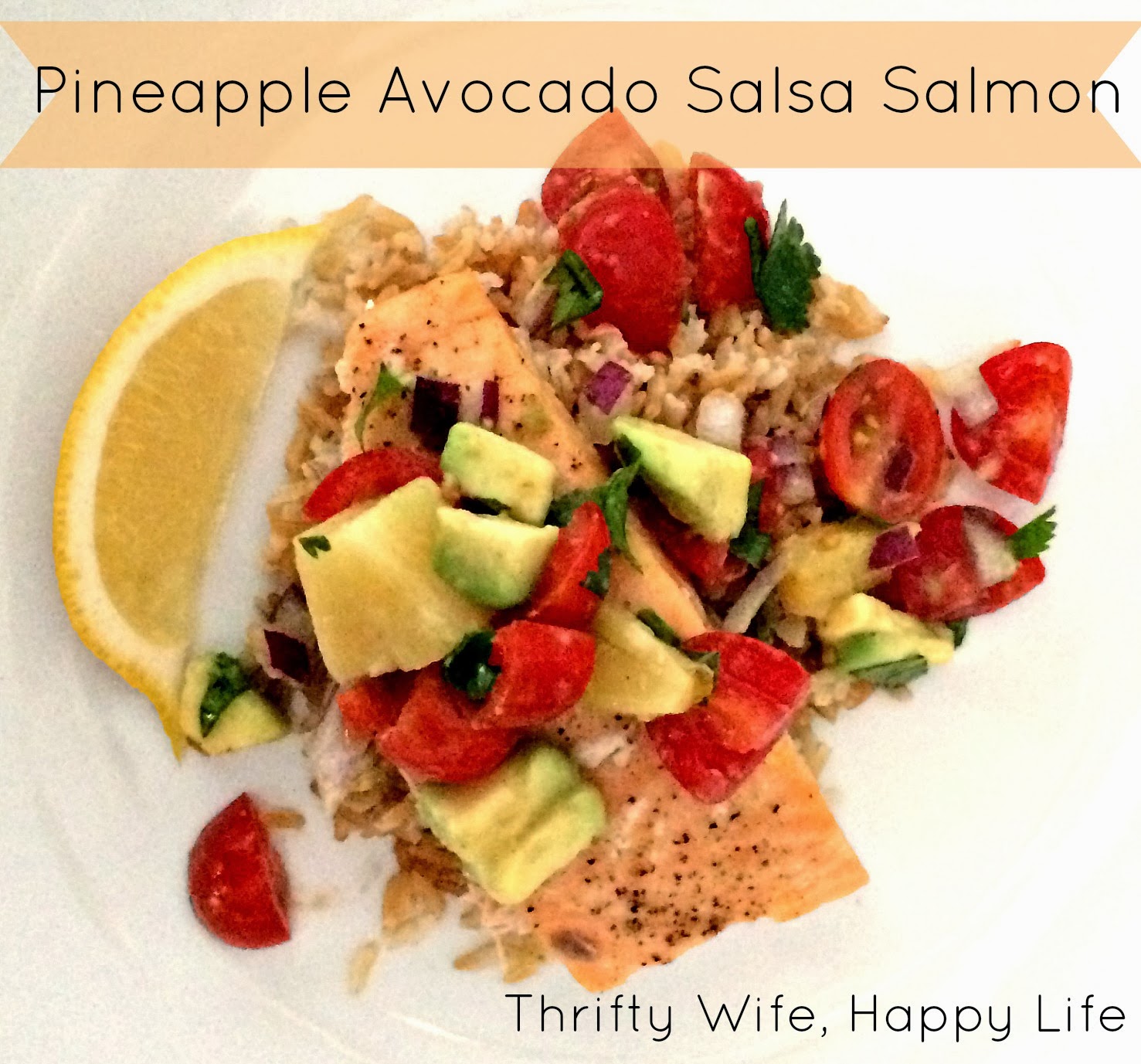 Pineapple Avocado Salsa Salmon