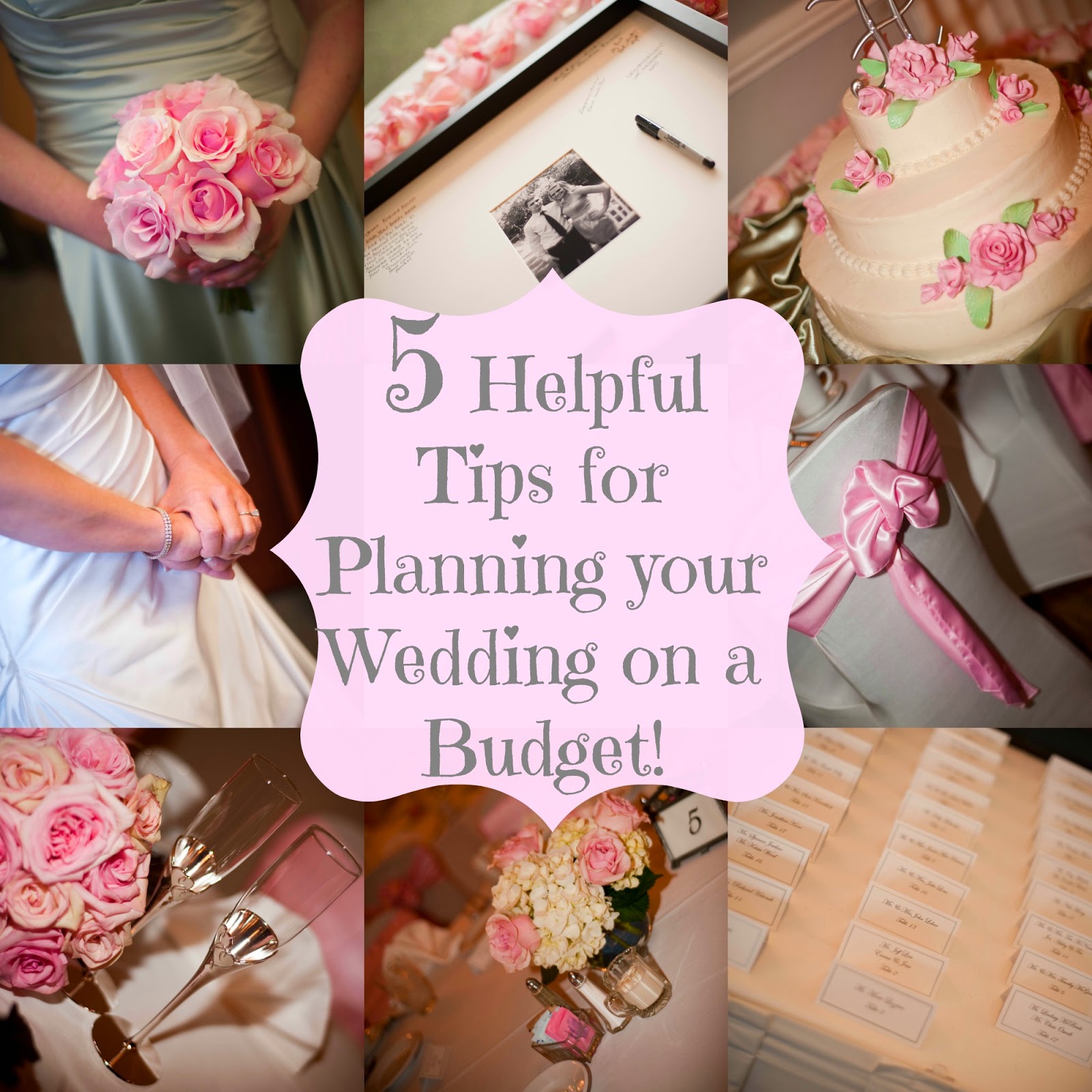 5 Helpful Tips for Planning your Wedding on a Budget!