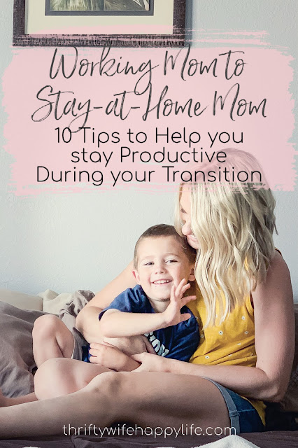 Working Mom to Stay-at-Home Mom: 10 Tips to Help You Stay Productive During Your Transition