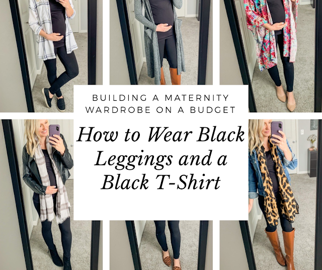 Building a Maternity Wardrobe on a Budget- How to Wear Black Leggings and a Black T-Shirt