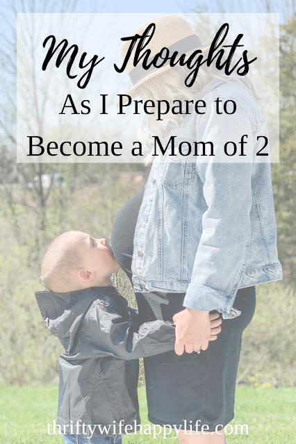 My thoughts as I prepare to become a mom of 2