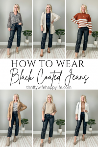 How to Wear Coated Black Jeans - Thrifty Wife Happy Life