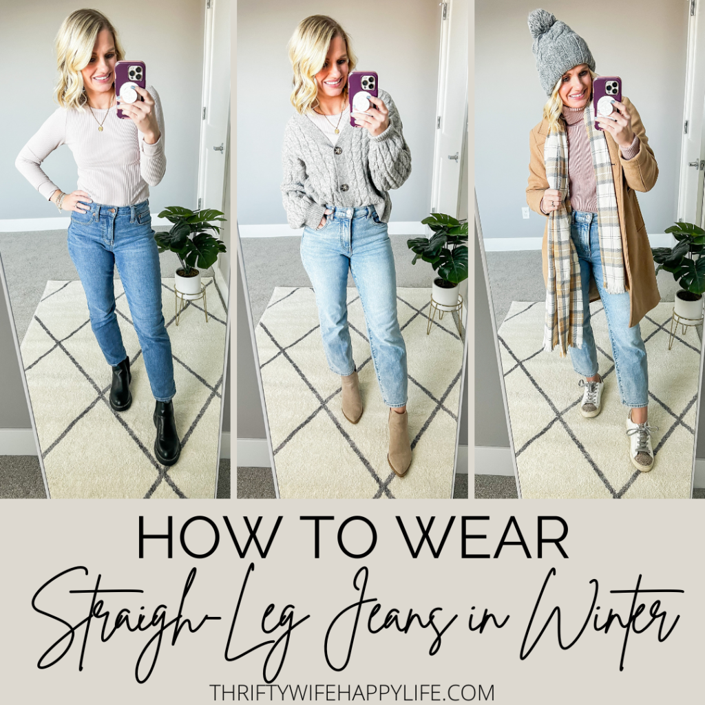 How to Style Straight Leg Jeans in Winter Thrifty Wife Happy Life