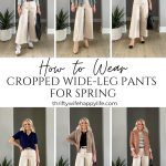 How to Wear Cropped Wide Leg Pants for Spring six outfit ideas