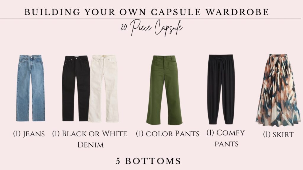 how to build your own 20 piece capsule wardrobe choosing 5 bottoms for capsule